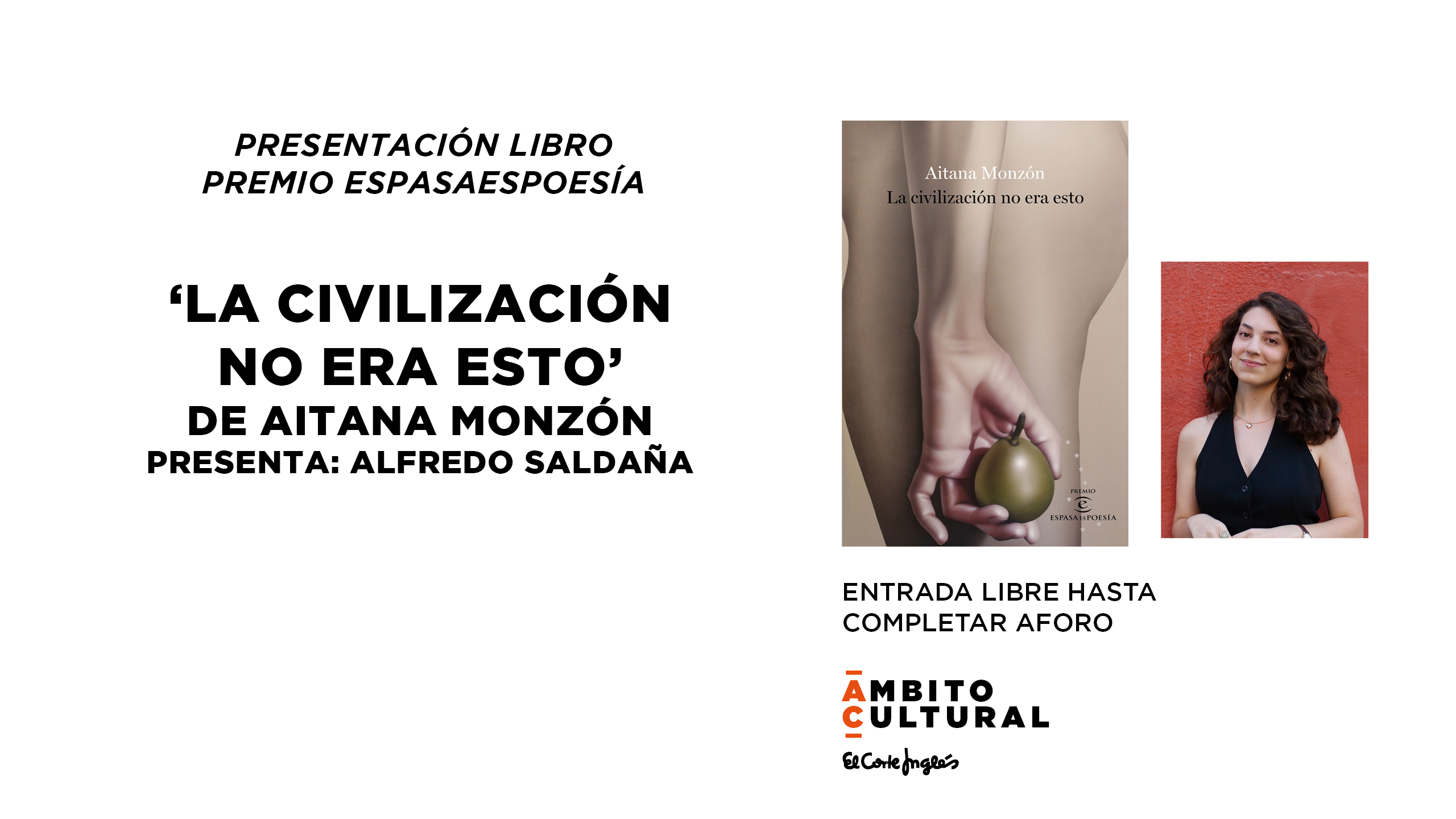 PREMIO ESPASA DE POESÍA: AITANA MONZÓN CON ' LA CIVILIZACIÓN NO ERA ESTO'